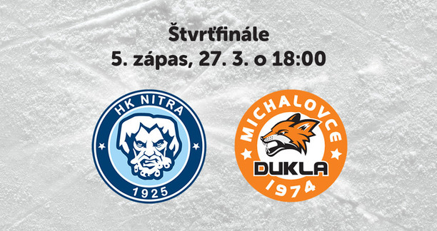 HK Nitra – HK Dukla Michalovce, 5.&nbsp;zápas štvrťfinále Tipsport ligy 2025/2026.
