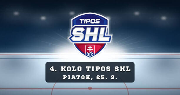 4. kolo TIPOS SHL, piatok 25. 9.&nbsp;2026.